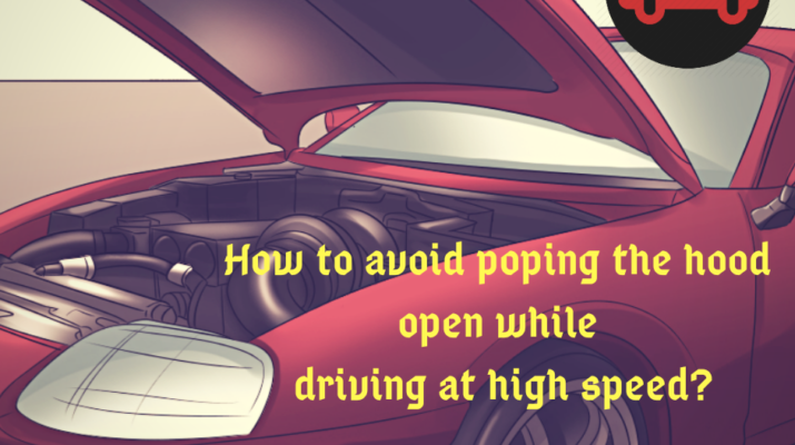 Poping the hood open while driving safety measures