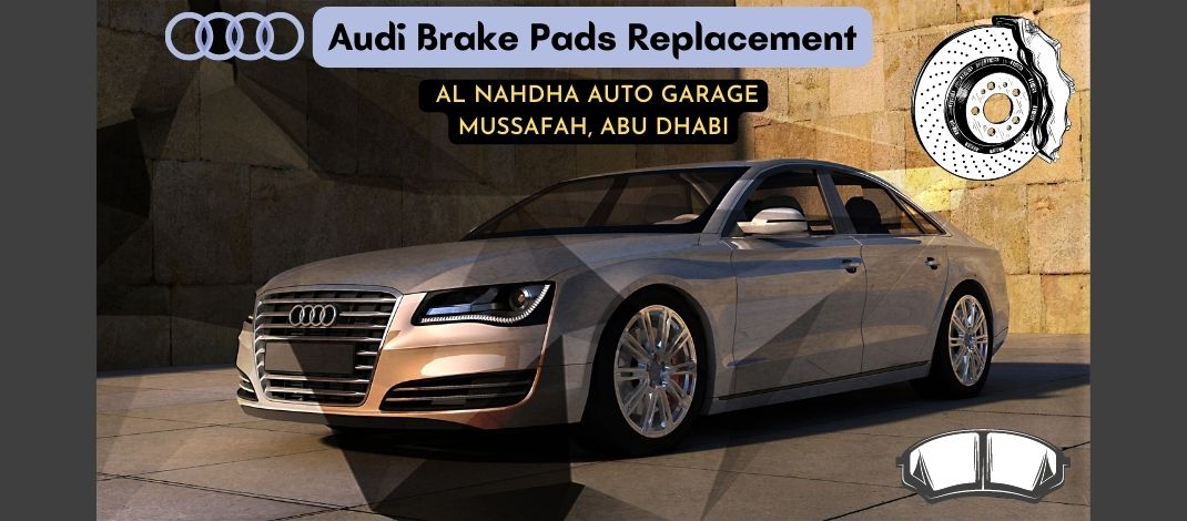 Audi Car Brake Pad Replacement Abu Dhabi